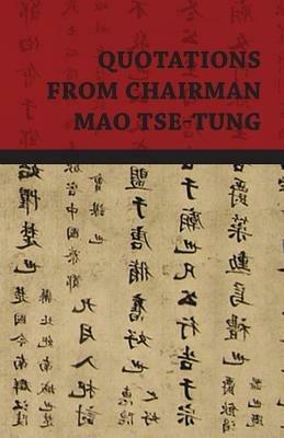 Quotations From Chairman Mao Tse-Tung - Mao Tse-Tung - cover