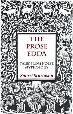 The Prose Edda - Tales From Norse Mythology - Snorri Sturluson - cover