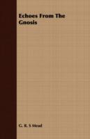 Echoes From The Gnosis - G. R. S Mead - cover