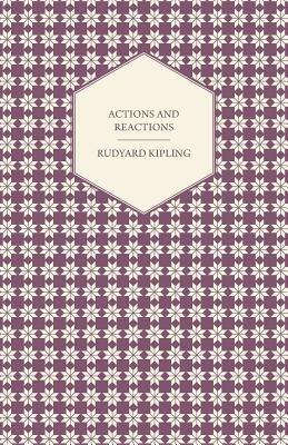 Actions And Reactions - Rudyard Kipling - cover