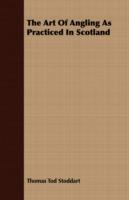 The Art of Angling as Practiced in Scotland - Thomas Tod Stoddart - cover