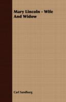 Mary Lincoln - Wife And Widow - Carl Sandburg - cover
