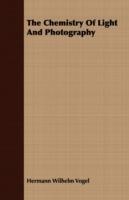 The Chemistry Of Light And Photography - Hermann Wilhelm Vogel - cover