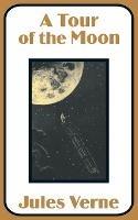 A Tour of the Moon - Jules Verne - cover