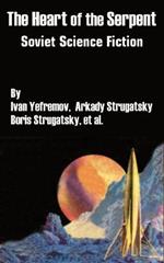 The Heart of the Serpent: Soviet Science Fiction