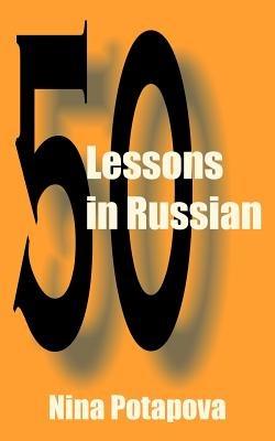 Fifty Lessons in Russian - Nina Potapova - cover