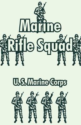 Marine Rifle Squad - U S Marine Corps - cover