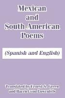 Mexican and South American Poems: (Spanish and English) - cover
