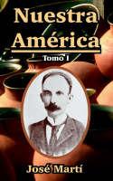 Nuestra America: Tomo I