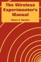 The Wireless Experimenter's Manual - Elmer E Bucher - cover