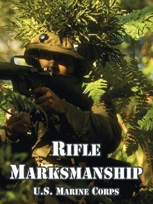 Rifle Marksmanship - U S Marine Corps - cover