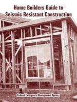 Home Builders Guide to Seismic Resistant Construction
