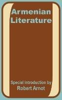 Armenian Literature: Poetry, Drama, Folk-Lore, and Classic Traditions