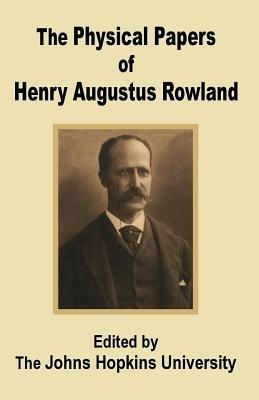The Physical Papers of Henry Augustus Rowland - cover