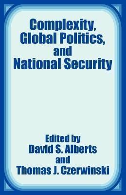 Complexity, Global Politics, and National Security - cover
