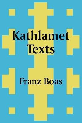 Kathlamet Texts - Franz Boas - cover