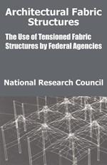 Architectural Fabric Structures: The Use of Tensioned Fabric Structures by Federal Agencies