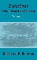 Zanzibar: City, Island and Coast (Volume Two)