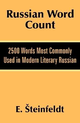 Russian Word Count: 2500 Words Most Commonly Used in Modern Literary Russian - E Steinfeldt - cover