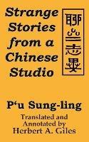 Strange Stories from A Chinese Studio - P'u Sung-Ling - cover
