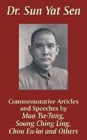 Dr. Sun Yat Sen: Commemorative Articles and Speeches - Mao Tse-Tung,Chou En-Lai,Soong Ching Ling - cover