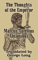 The Thoughts of Marcus Aurelius Antoninus - Aurelius Marcus - cover