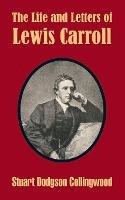 The Life and Letters of Lewis Carroll - Stuart Dodgson Collingwood - cover