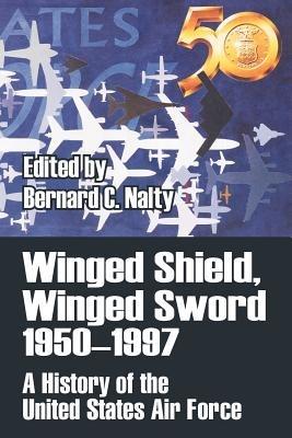 Winged Shield, Winged Sword 1950-1997: A History of the United States Air Force - cover