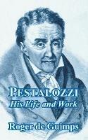 Pestalozzi: His Life and Work - cover