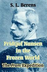 Fridtjof Nansen in the Frozen World: The Fram Expedition