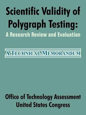 Scientific Validity of Polygraph Testing: A Research Review and Evaluation - Office of Technology Assessment,United States Congress - cover