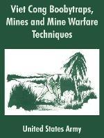 Viet Cong Boobytraps, Mines and Mine Warfare Techniques - United States Army - cover