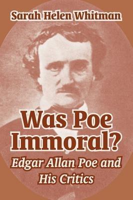 Was Poe Immoral?: Edgar Allan Poe and His Critics - Sarah Helen Whitman - cover