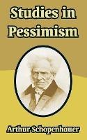 Studies in Pessimism - Arthur Schopenhauer - cover