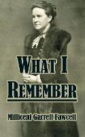 What I Remember - Millicent Garrett Fawcett - cover