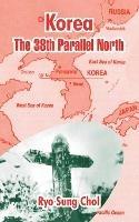 Korea: The 38th Parallel North - Ryo Sung Chol - cover