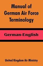 Manual of German Air Force Terminology: German-English