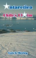 Antarctica: Chile's Claim