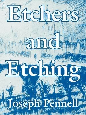 Etchers and Etching - Joseph Pennell - cover