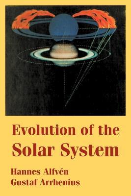 Evolution of the Solar System - Hannes Alfven,Gustaf Arrhenius - cover