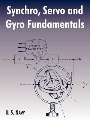Synchro, Servo and Gyro Fundamentals - U S Navy - cover