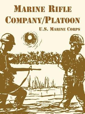 Marine Rifle Company/Platoon - U S Marine Corps - cover