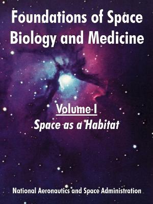 Foundations of Space Biology and Medicine: Volume I (Space as a Habitat) - NASA - cover