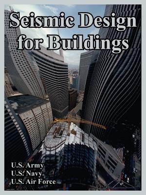 Seismic Design for Buildings - U S Army,U S Navy,U S Air Force - cover