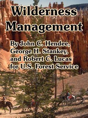 Wilderness Management - U S Forest Service,John C Hendee,Et Al - cover
