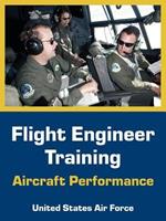 Flight Engineer Training: Aircraft Performance