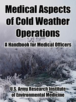 Medical Aspects of Cold Weather Operations: A Handbook for Medical Officers - United States Army - cover