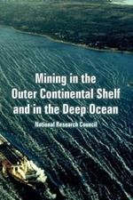 Mining in the Outer Continental Shelf and in the Deep Ocean
