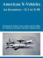 American X-Vehicles: An Inventory---X-1 to X-50