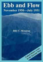 Ebb and Flow November 1950---July 1951: United States Army in the Korean War